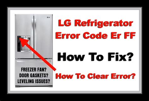 lg refrigerator reading e and rf|lg refrigerator e ff error.